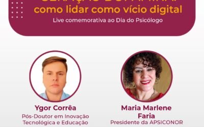 Dia 18 de agosto às 21h –  Live Comemorativa ao Dia do Psicólogo – Tema: Geração dopamina: como lidar com o vício digital.