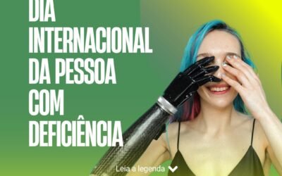 Dia 03 de dezembro – Dia Internacional da Pessoa com Deficiência.