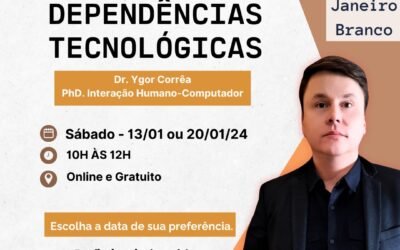 Workshop – Janeiro Branco – Tema Dependências Tecnológicas: e agora?