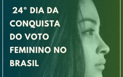 Dia 24 de Fevereiro – Dia da Conquista do Voto Feminino no Brasil: Uma Perspectiva Psicológica.