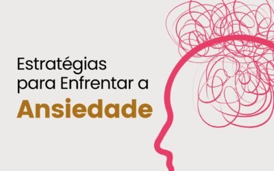 Estratégias para Enfrentar a Ansiedade