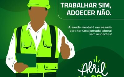Trabalhar sim, adoecer não.