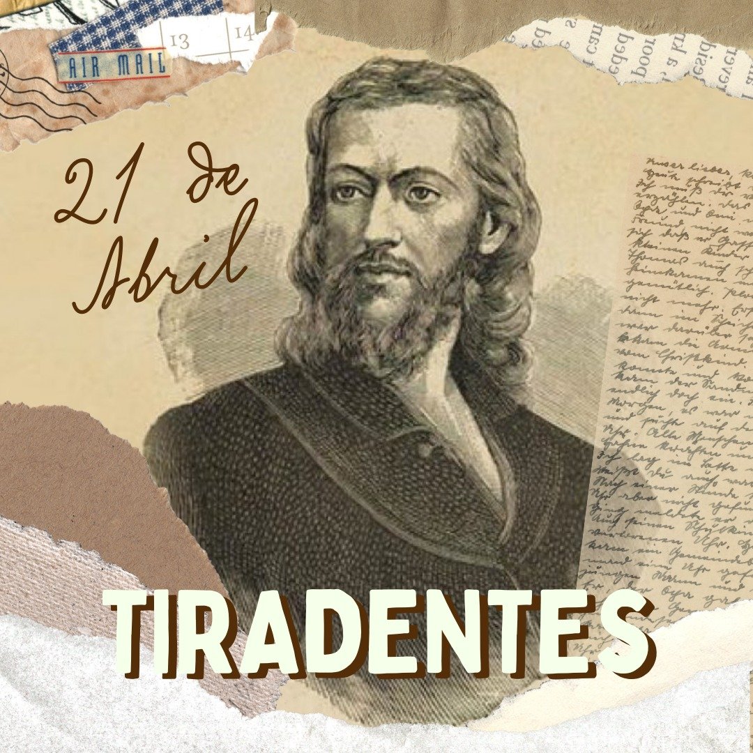 Dia 21 de Abril – Comemoração ao Tiradentes