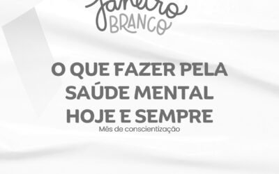 Saúde mental: um cuidado diário, hoje e sempre!