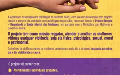 Projeto Resgate – Resgatando a Saúde Mental das Mulheres, parceria com o Ministério da Mulheres.