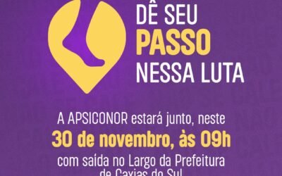 DIA  30.11.25 – A Apsiconor estará apoiando a 5º caminhada pelo fim da violência contra mulheres e meninas.